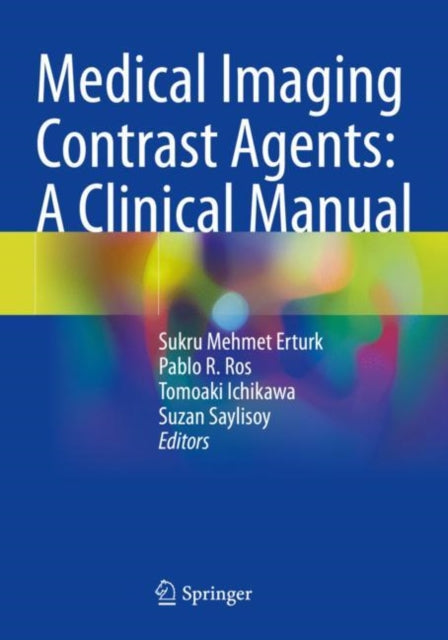 Book cover of: Medical Imaging Contrast Agents: A Clinical Manual. By: Sukru Mehmet Erturk