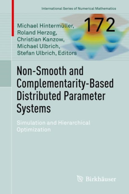 Book cover of: Non-Smooth and Complementarity-Based Distributed Parameter Systems. By: Michael Hintermüller