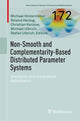 Book cover of: Non-Smooth and Complementarity-Based Distributed Parameter Systems. By: Michael Hintermüller