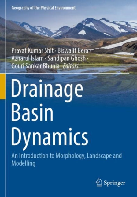 Book cover of: Drainage Basin Dynamics. By: Pravat Kumar Shit