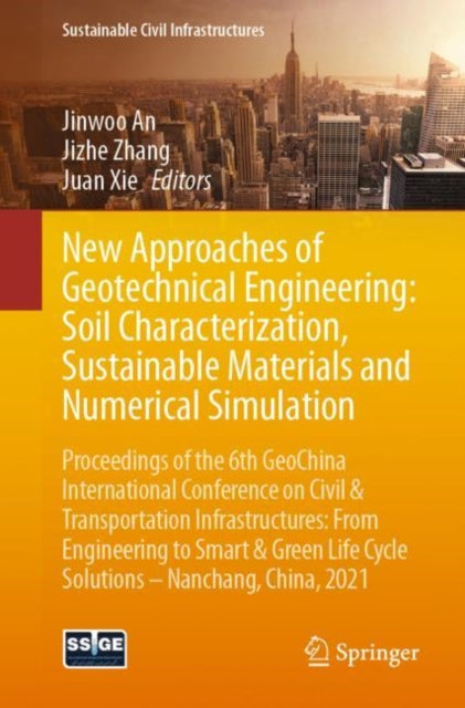 Book cover of: New Approaches of Geotechnical Engineering: Soil Characterization, Sustainable Materials and Numerical Simulation. By: Jinwoo An