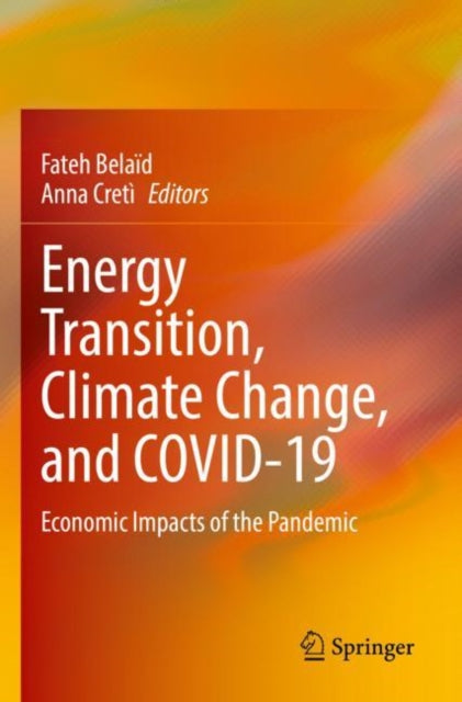 Book cover of: Energy Transition, Climate Change, and COVID-19. By: Fateh Belaïd