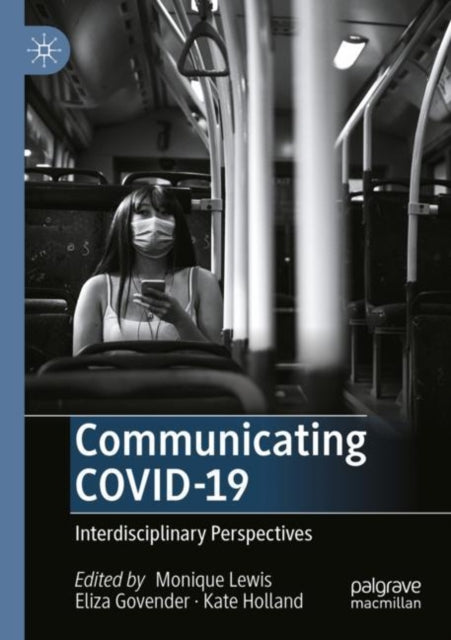 Book cover of: Communicating COVID-19. By: Monique Lewis