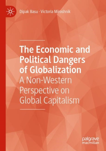 Book cover of: Economic and Political Dangers of Globalization. By: Dipak Basu