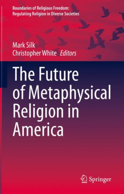 Book cover of: Future of Metaphysical Religion in America. By: Mark Silk