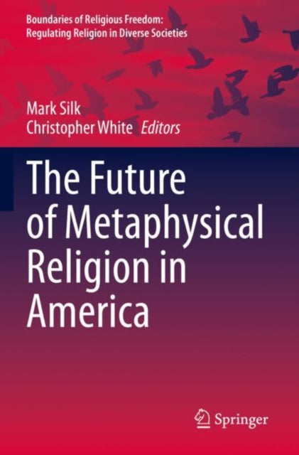 Book cover of: Future of Metaphysical Religion in America. By: Mark Silk