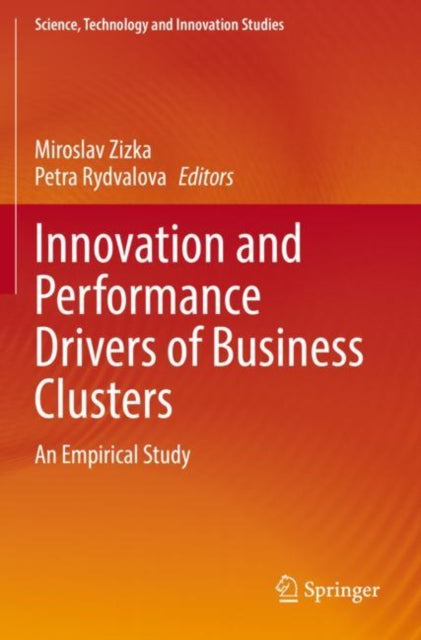 Book cover of: Innovation and Performance Drivers of Business Clusters. By: Miroslav Zizka