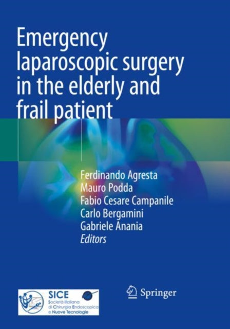 Book cover of: Emergency laparoscopic surgery in the elderly and frail patient. By: Ferdinando Agresta