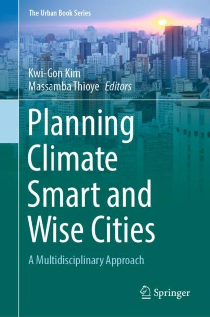 Book cover of: Planning Climate Smart and Wise Cities. By: Kwi-Gon Kim