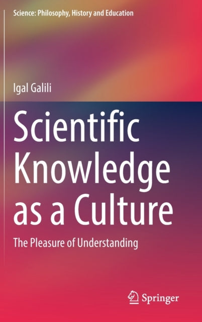 Book cover of: Scientific Knowledge as a Culture. By: Igal Galili