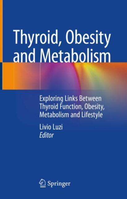 Book cover of: Thyroid, Obesity and Metabolism. By: Livio Luzi