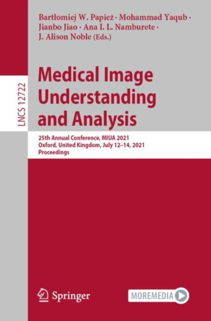 Book cover of: Medical Image Understanding and Analysis. By: Bartlomiej Papiez