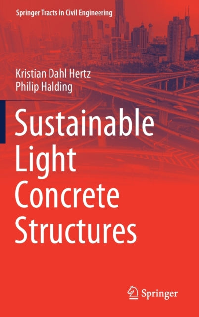 Book cover of: Sustainable Light Concrete Structures. By: Kristian Dahl Hertz