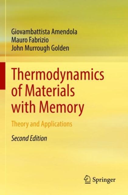 Book cover of: Thermodynamics of Materials with Memory. By: Giovambattista Amendola