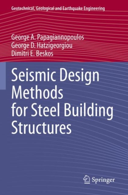 Book cover of: Seismic Design Methods for Steel Building Structures. By: George A. Papagiannopoulos