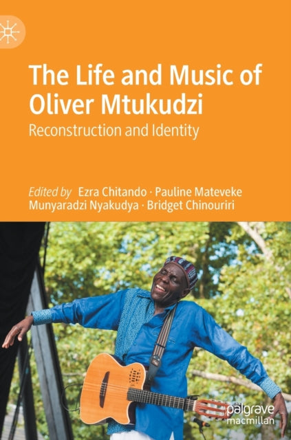 Book cover of: Life and Music of Oliver Mtukudzi. By: Ezra Chitando