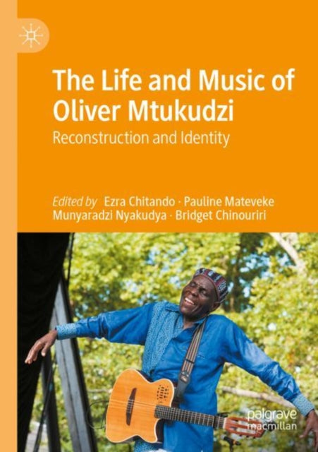 Book cover of: Life and Music of Oliver Mtukudzi. By: Ezra Chitando