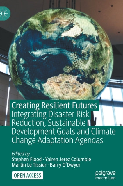 Book cover of: Creating Resilient Futures. By: Stephen Flood