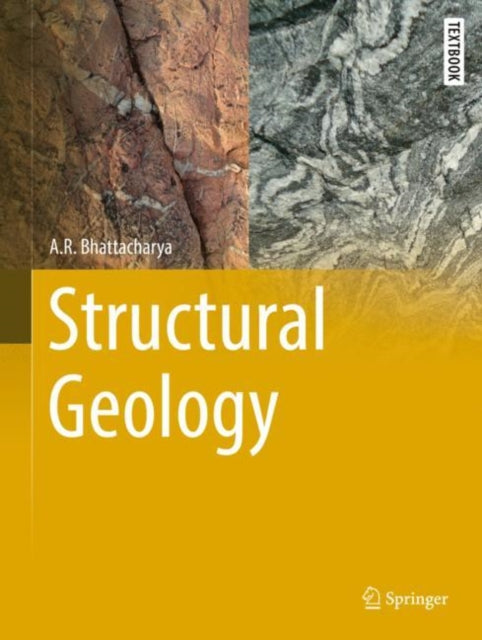 Book cover of: Structural Geology. By: A. R. Bhattacharya