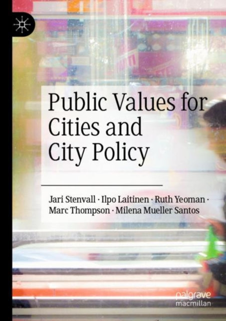 Book cover of: Public Values for Cities and City Policy. By: Jari Stenvall