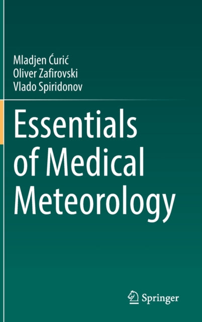 Book cover of: Essentials of Medical Meteorology. By: Mladjen Ćurić