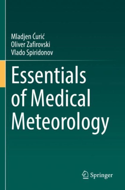 Book cover of: Essentials of Medical Meteorology. By: Mladjen Ćurić