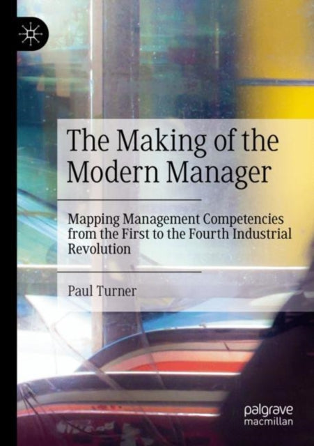 Book cover of: Making of the Modern Manager. By: Paul Turner
