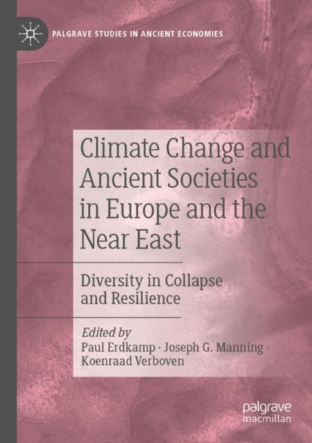 Book cover of: Climate Change and Ancient Societies in Europe and the Near East. By: Paul Erdkamp