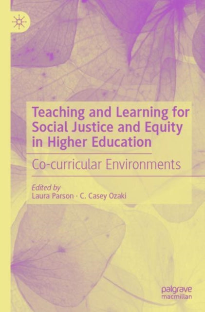 Book cover of: Teaching and Learning for Social Justice and Equity in Higher Education. By: Laura Parson