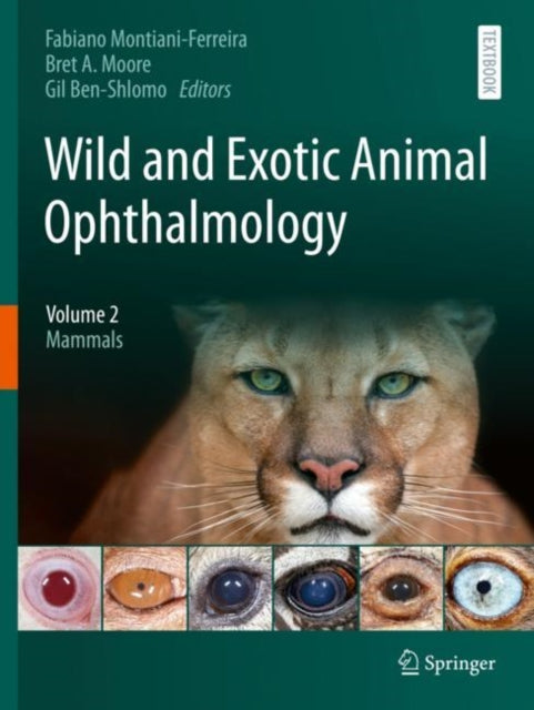 Book cover of: Wild and Exotic Animal Ophthalmology. By: Fabiano Montiani-Ferreira