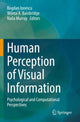 Book cover of: Human Perception of Visual Information. By: Bogdan Ionescu