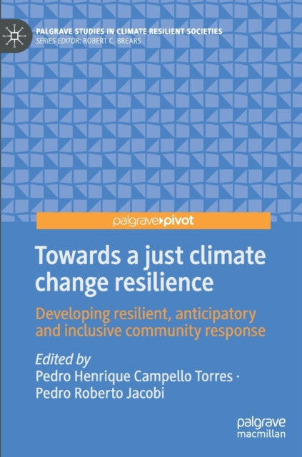 Book cover of: Towards a just climate change resilience. By: Pedro Henrique Campello Torres