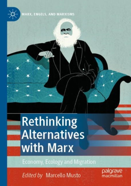 Book cover of: Rethinking Alternatives with Marx. By: Marcello Musto
