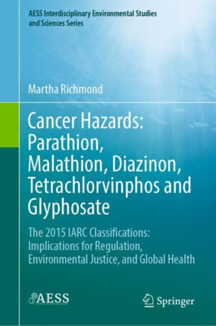 Book cover of: Cancer Hazards:  Parathion, Malathion, Diazinon, Tetrachlorvinphos and Glyphosate. By: Martha Richmond