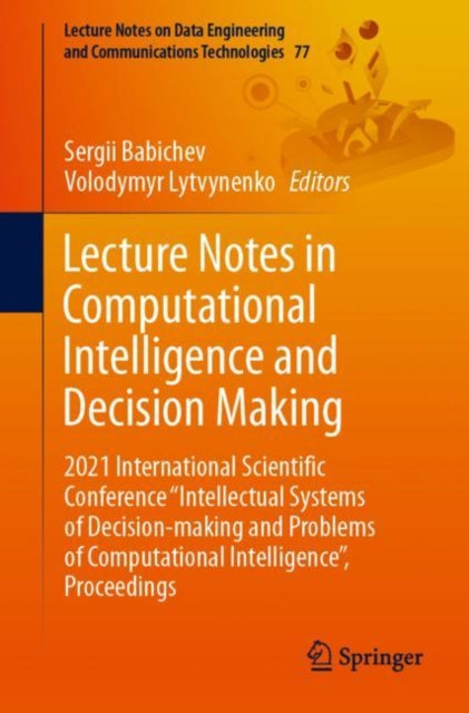 Book cover of: Lecture Notes in Computational Intelligence and Decision Making. By: Sergii Babichev