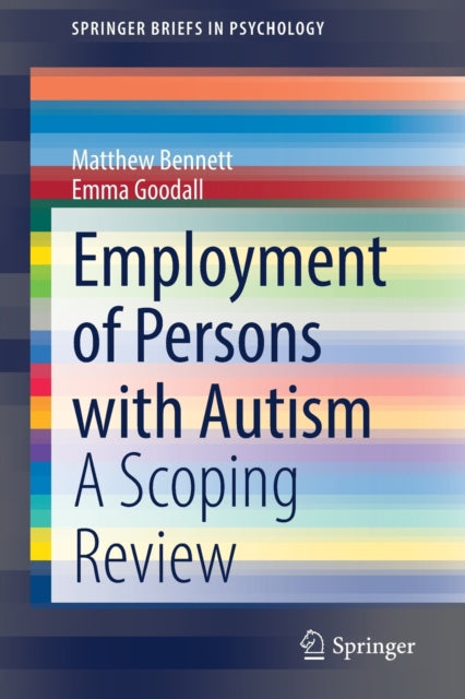 Book cover of: Employment of Persons with Autism. By: Matthew Bennett