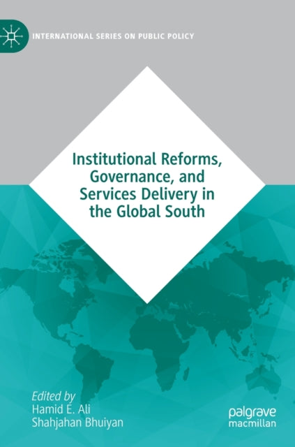Book cover of: Institutional Reforms, Governance, and Services Delivery in the Global South. By: Hamid E. Ali