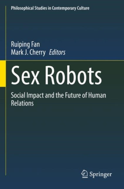 Book cover of: Sex Robots. By: Ruiping Fan