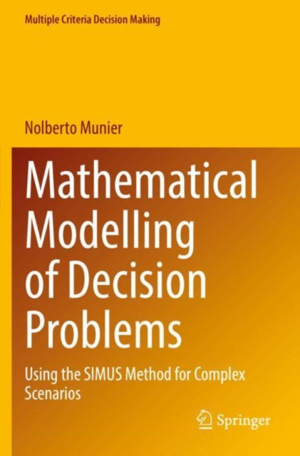 Book cover of: Mathematical Modelling of Decision Problems. By: Nolberto Munier