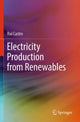 Book cover of: Electricity Production from Renewables. By: Rui Castro