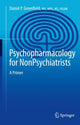 Book cover of: Psychopharmacology for Nonpsychiatrists. By: Daniel P. Greenfield