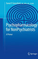 Book cover of: Psychopharmacology for Nonpsychiatrists. By: Daniel P. Greenfield