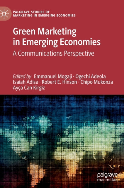 Book cover of: Green Marketing in Emerging Economies. By: Emmanuel Mogaji