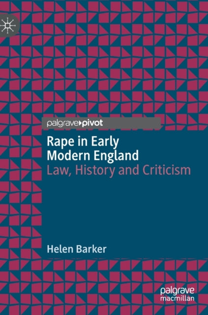 Book cover of: Rape in Early Modern England. By: Helen Barker