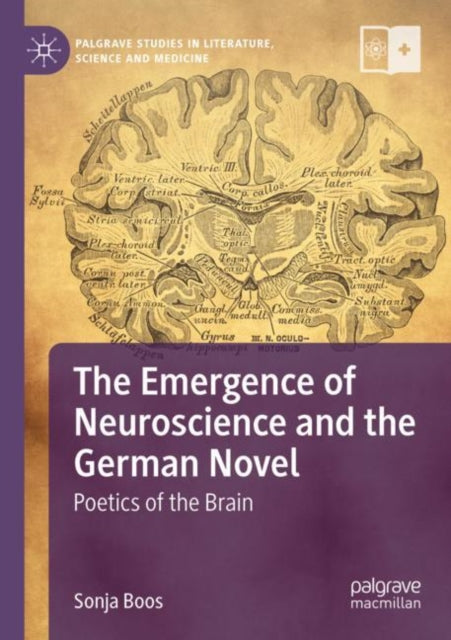 Book cover of: Emergence of Neuroscience and the German Novel. By: Sonja Boos