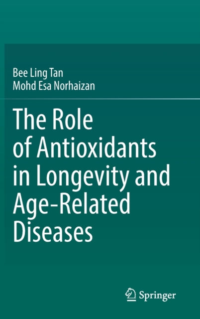 Book cover of: Role of Antioxidants in Longevity and Age-Related Diseases. By: Bee Ling Tan