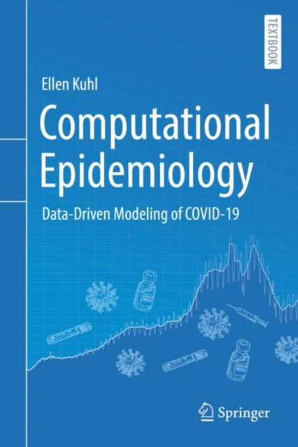 Book cover of: Computational Epidemiology. By: Ellen Kuhl