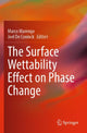 Book cover of: Surface Wettability Effect on Phase Change. By: Marco Marengo