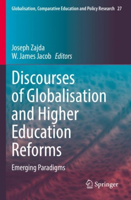 Book cover of: Discourses of Globalisation and Higher Education Reforms. By: Joseph Zajda
