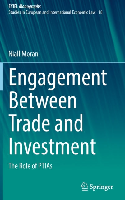 Book cover of: Engagement Between Trade and Investment. By: Niall Moran